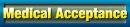 Medical Acceptance